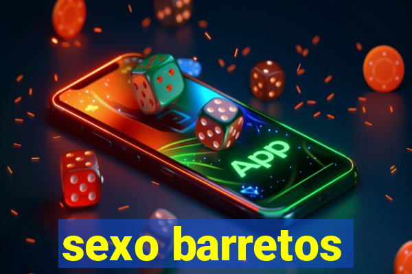 sexo barretos